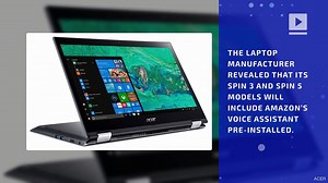 Acer to Offer First Laptop With Built-In Alexa