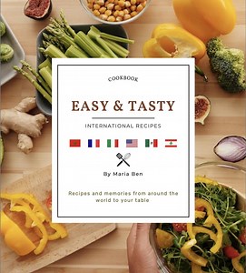 EASY & TASTY recipes Cookbook - Simple recipes from around the world - International cuisine - Healthy Food - A COOKBOOK made With love
