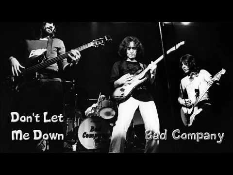 Bad Company - Don't Let Me Down