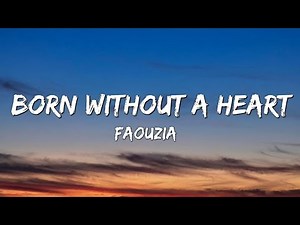Born Without A Heart - Faouzia (Lyrics)