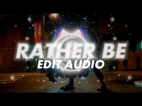 Rather Be - Clean Bandit ft.Jess Glynne[Edit Audio]