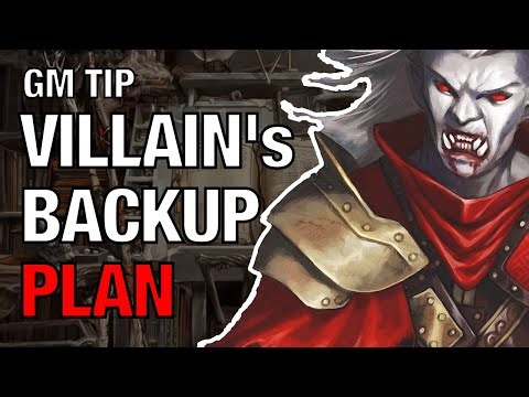 What's Your Villain's Backup Plan? – Lazy GM Tip