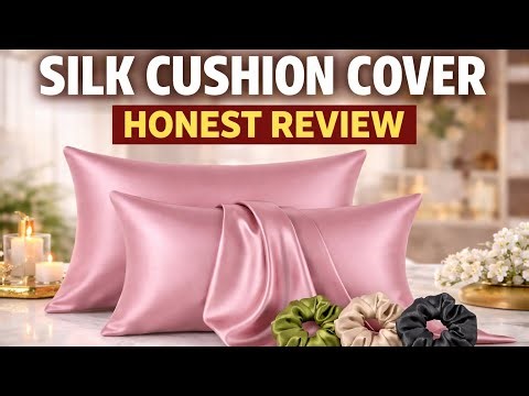 Silk Cushion Cover Honest Review | Worth Buying or Not?