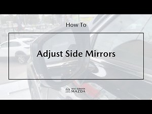 How To Adjust Mazda's Side Mirrors | Max Kirwan Mazda