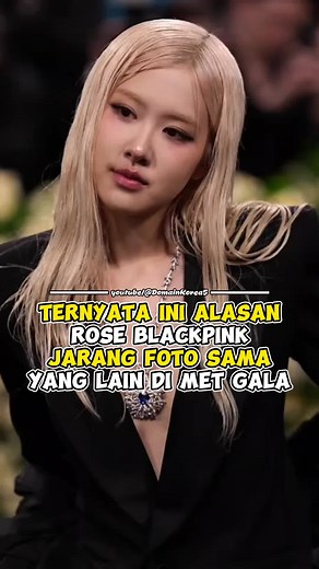 Alasan Rose BLACKPINK Jarang Foto di MET Gala