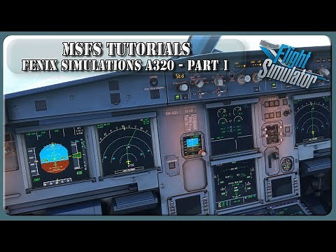 Full Flight Tutorial - Ep.1 | FENIX A320 - Full Tutorial | MSFS2020