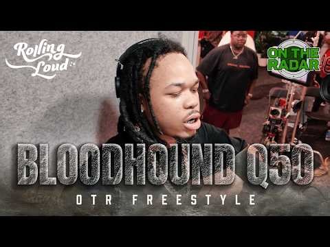 Bloodhound Q50 Freestyle | On The Radar X Rolling Loud 2026