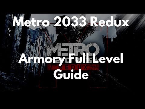 Metro 2033 Redux Armory Full Level Guide