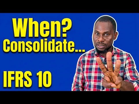 Consolidated Financial Statements Lesson 2: What is Control? (IFRS 10)