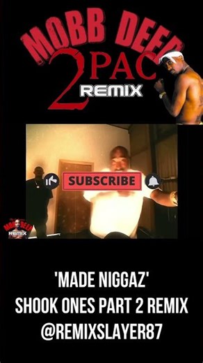 2PAC MOBB DEEP SHOOK ONES PT2 MADE NIGGAZ 360 REMIX @REMIXSLAYER87