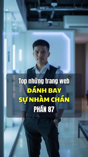Top những trang web đánh bay sự nhàm chán của bạn (Phần 87) #phucanhmrt #ungdungai #phocapai #hocai #videoai #top #web #danhbaynhamchan #trending #xuhuong #viral #3d #map #my #nhatban #vietnam #trungquoc #campuchia | Phúc Anh Mrt
