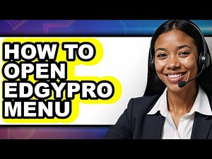 How to Open Edgypro Menu - Full Guide