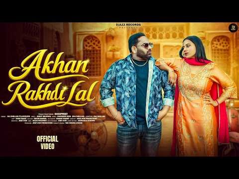 Akhan Rakhdi Lal By - Raj Dhillon .Official Video Latest Punjabi Song