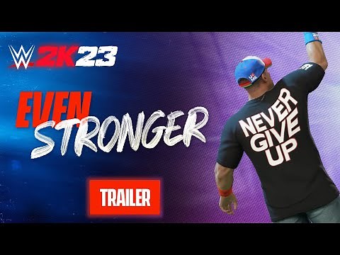 Even Stronger | WWE 2K23 Official Showcase Trailer | 2K