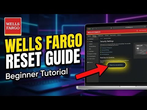 How to Reset Your Security Questions with Wells Fargo - Beginner Guide