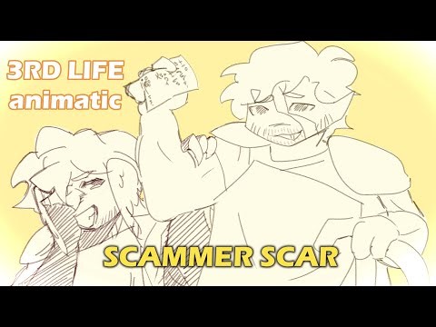 Scammer Scar - 3RD life animatic