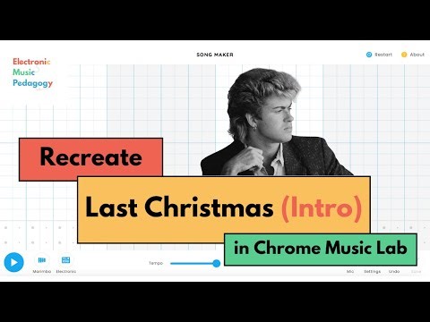 Recreate Last Christmas (Intro) by Wham in Chrome Music Lab Song Maker