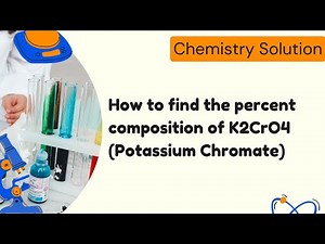 How to find the percent composition of K2CrO4 (Potassium Chromate)