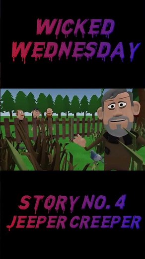 Story 4 | Jeeper Creeper | Wicked Wednesday | Horror Story