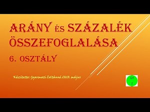 Arányosság és százalékszámítás összefoglalás 6.osztály