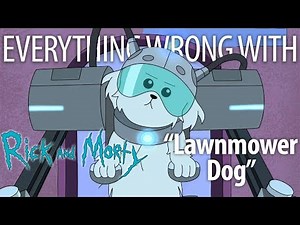 Everything Wrong With Rick and Morty "Lawnmower Dog"