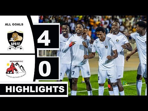 HIGHLIGHTS & GOALS : APR FC 4 - 0 MUSANZE FC