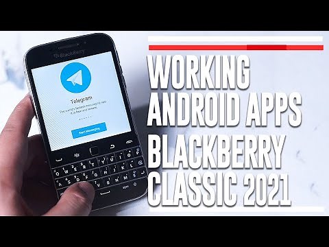 Blackberry Classic Working Android Apps 2021