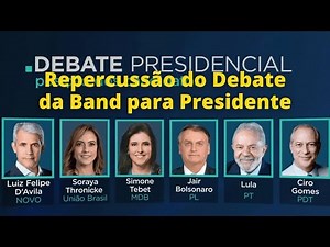 Repercussão do Debate Presidencial da Band