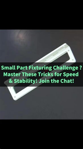 Small part fixturing challenge? Master these tricks for speed & stability! Join the chat! #cncmilling #cncmachining #cncparts #precisionmachining #customparts
