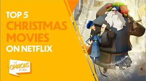 Top 5 Christmas movies on Netflix (Netflix Originals)