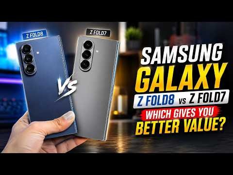 💸 Samsung Galaxy Z Fold8 vs Z Fold7 – Which Gives You Better Value?