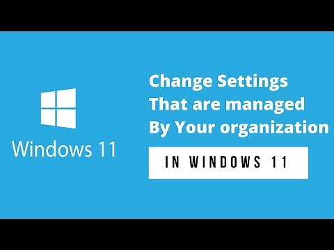 Fix "Some Settings are managed by Your organization" in Windows 11