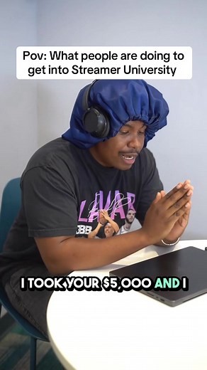 Streamer University skits: People making bad decisions to get in