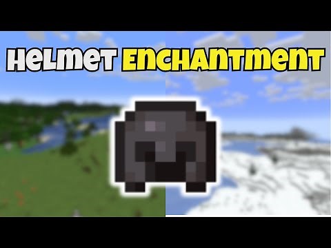 Every Enchantment You NEED for your Helmet in Minecraft!