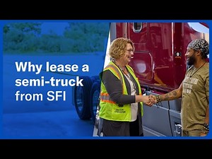 Why lease a semi-truck from SFI