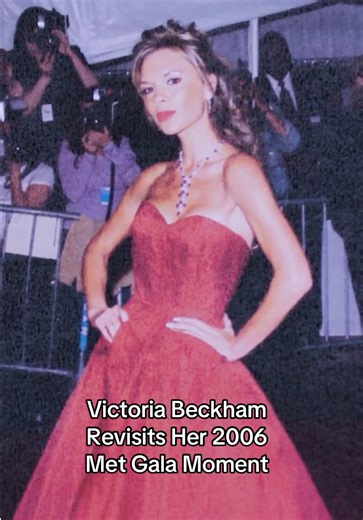 Victoria Beckham's 2006 Met Gala Look Revisited