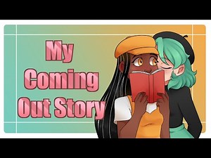 My Coming Out Story - Storytime