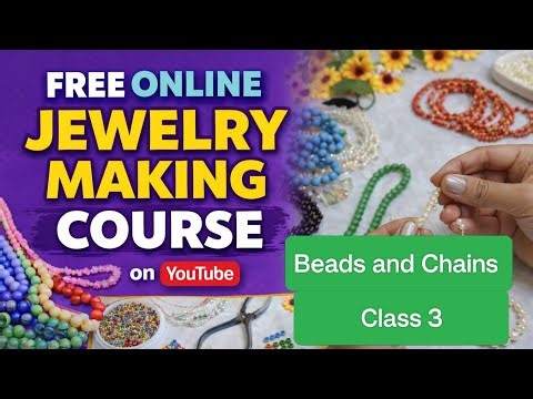 Beads and Chains Basics | Jewelry Making Class 3 | FREE Course | Babita Bhrdwaj Class for Beginners