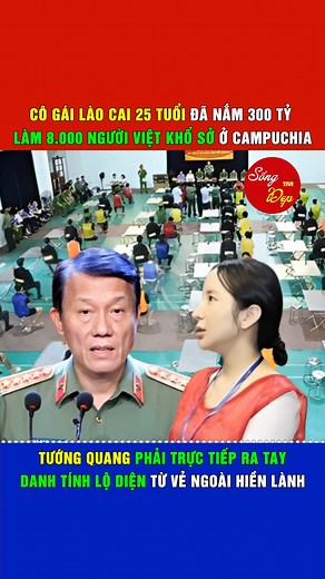 641K views · 4.5K reactions | Cô gái Lào Cai 25 tuổi đã nắm 300 tỷ làm 8.000 người Việt khổ sở ở Campuchia. Danh tính lộ diện từ vẻ ngoài hiền lành A. | Sống Đẹp Tivi | Facebook