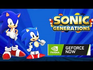 [PATCHED] Sonic Generations ON Android (Geforce Now)