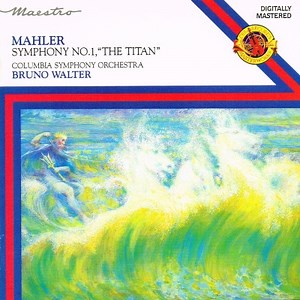 Mahler - Bruno Walter, Columbia Symphony Orchestra - Symphony No.1, "The Titan"