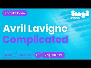 Avril Lavigne - Complicated (Piano Karaoke)