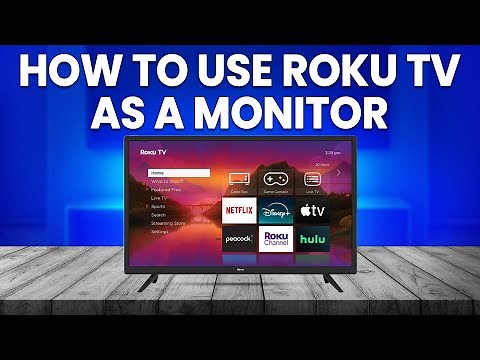 How To Use Roku TV As A Monitor (How To Turn Roku TV Into A Monitor)