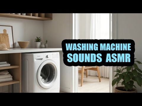 Relax with the washing machine sounds ASMR