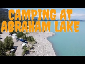 CAMPING AT ABRAHAM LAKE