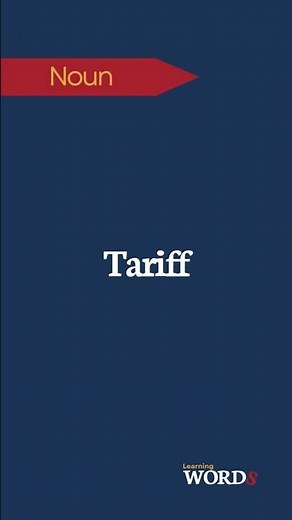 What Does "Tariff" Mean? | A Quick and Simple Explanation
