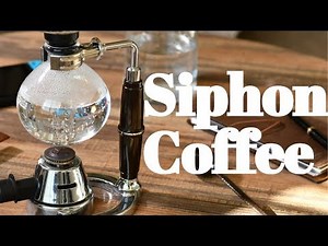 Siphon Coffee 101: How to Make Coffee at Home with Style!