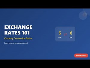 Exchange Rates 101: Currency Conversion Basics for Beginners | Money Basics