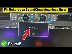 Fix Rekordbox SoundCloud download error