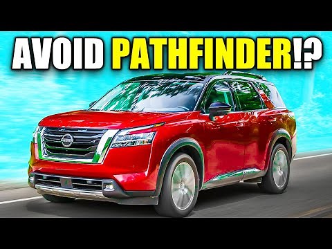 7 PROBLEMS With Nissan Pathfinder You MUST Know!